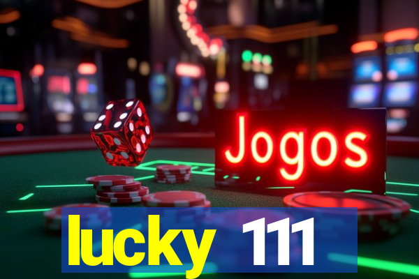 lucky 111